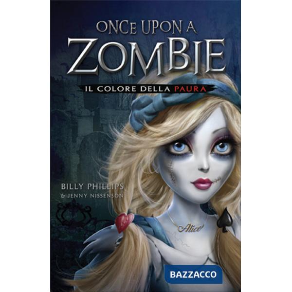 Colore della paura. Once upon a zombie (Il). Vol. 1
