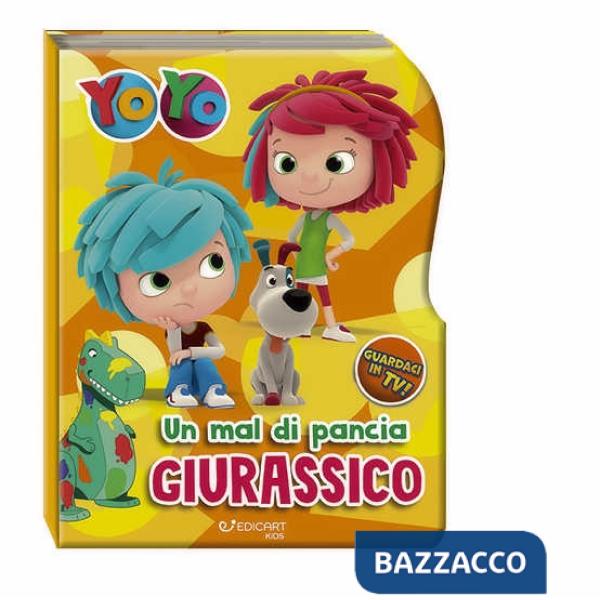 Mal di pancia giurassico. YoYo. Ediz. a colori (Un)