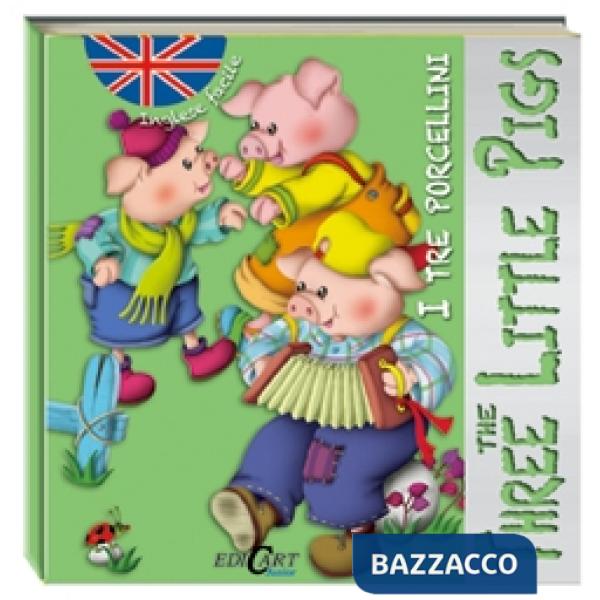 Tre porcellini-The three little pigs. Inglese facile. Ediz. bilingue. Con CD Audio (I)