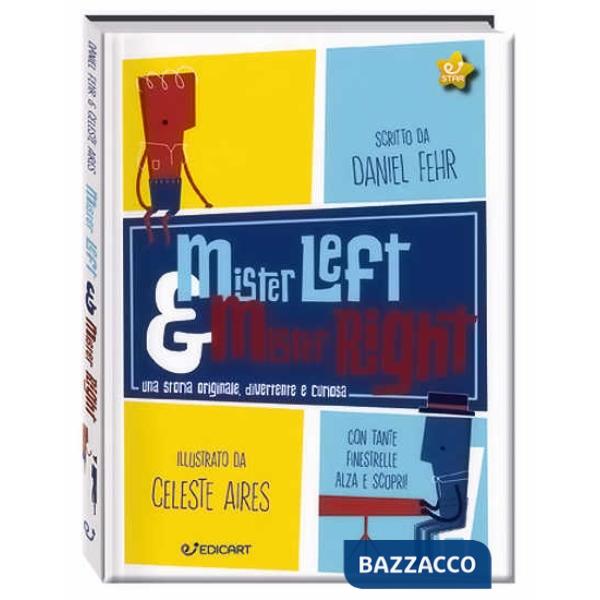 Mister Left & Mister Right. Ediz. a colori