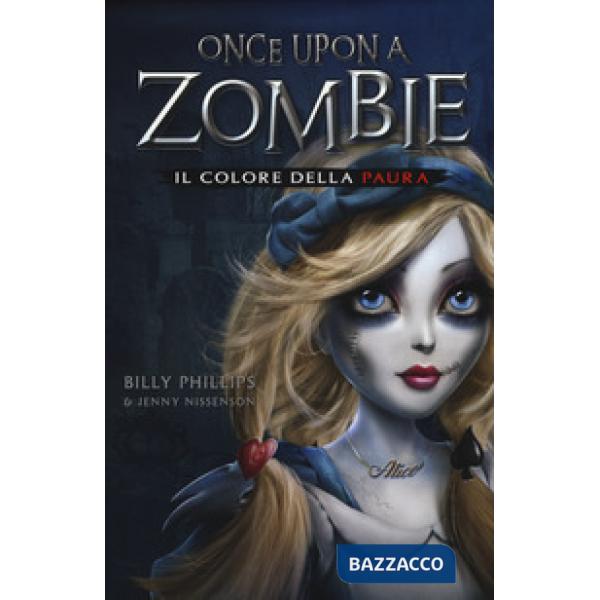 Colore della paura. Once upon a zombie (Il). Vol. 1