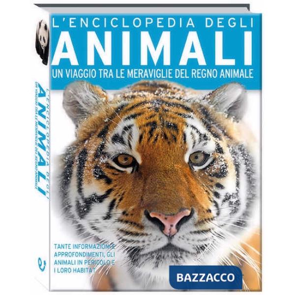 Enciclopedia degli animali. Un viaggio tra le meraviglie del regno animale (L')