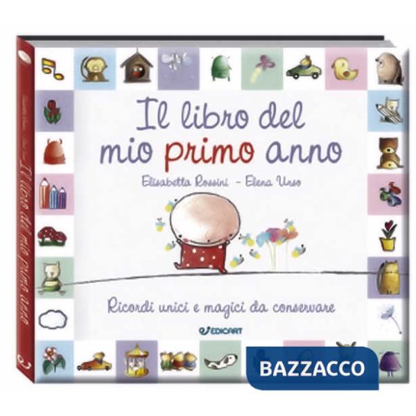 Libro del mio primo anno. Ricordi unici e magici da conservare (Il)