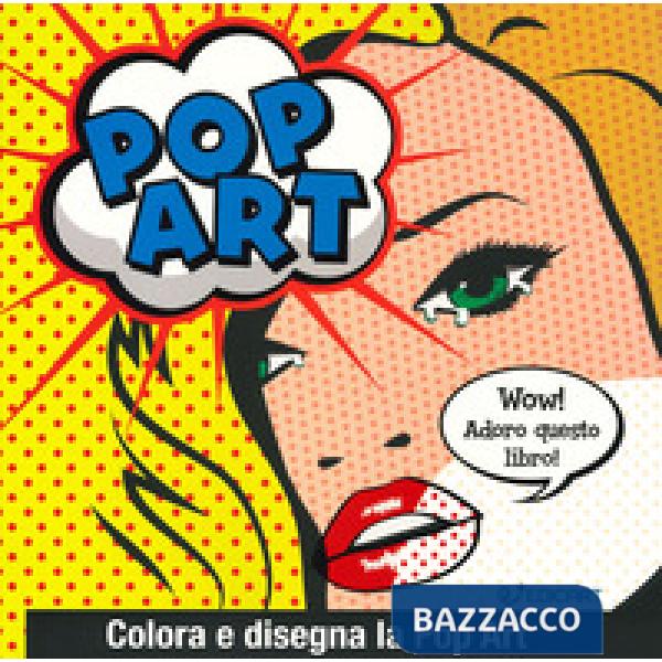 Pop art. Colora e disegna la pop art