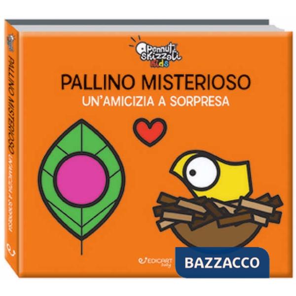 Pallino misterioso. Un'amicizia a sorpresa. Pennuti skizzati kids. Ediz. a colori
