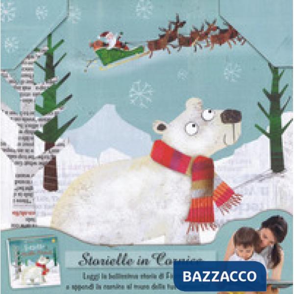 Orsetto di Babbo Natale. Storielle in cornice. Ediz. a colori. Con gadget (L')