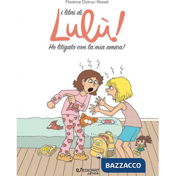 Ho litigato con la mia amica! I libri di Lulù!