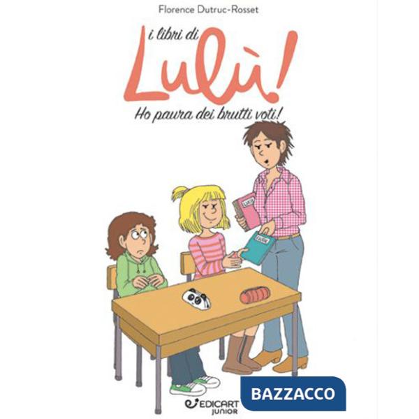 Ho paura dei brutti voti! I libri di Lulù!