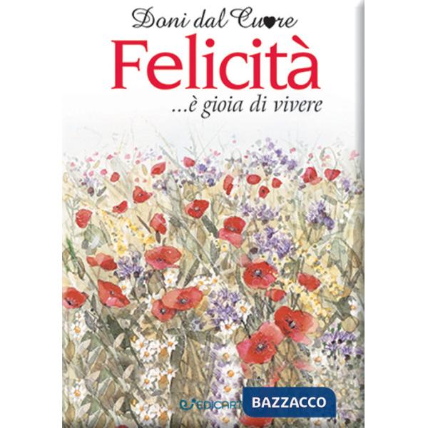 Felicità... è gioia di vivere