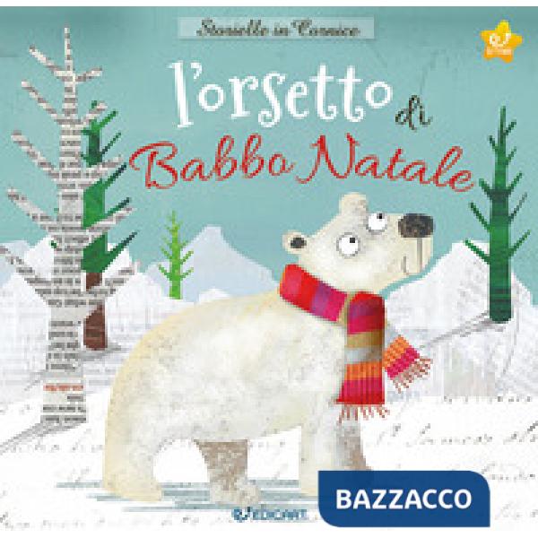 Orsetto di Babbo Natale. Storielle in cornice. Con gadget (L')