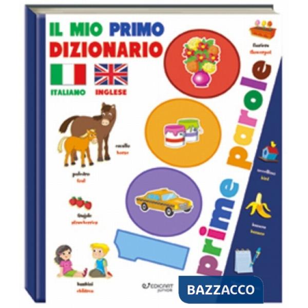 Mio primo dizionario italiano-inglese. 1000 prime parole. Ediz. a colori (Il)