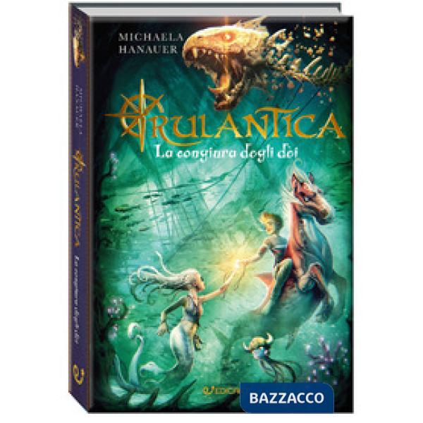 Congiura degli dei. Rulantica (La)