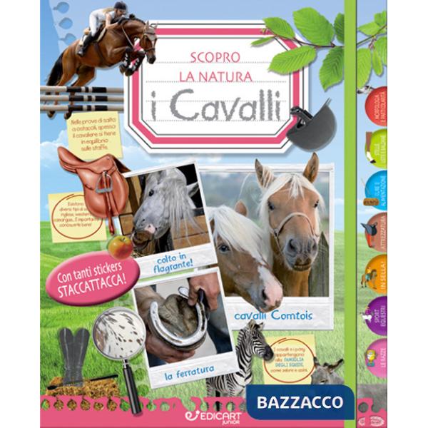 Cavalli. Scopro la natura. Con adesivi. Ediz. a colori (I)