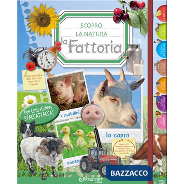 Fattoria. Scopro la natura. Con adesivi. Ediz. a colori (La)