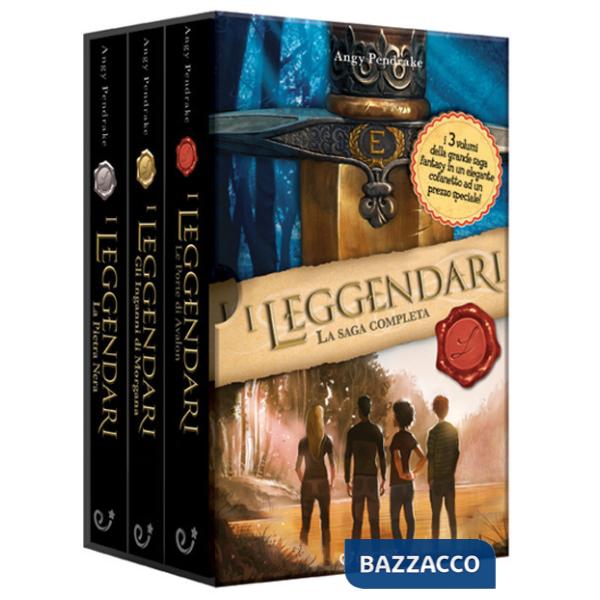 Leggendari. La saga completa: Le porte di Avalon-Gli inganni di Morgana-La pietra nera (I)