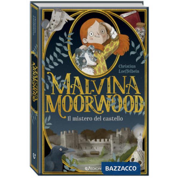 Mistero del castello. Malvina Moorwood (Il)