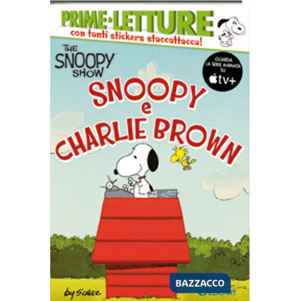 Snoopy e Charlie Brown. Peanuts. The Snoopy show. Con adesivi. Ediz. a colori