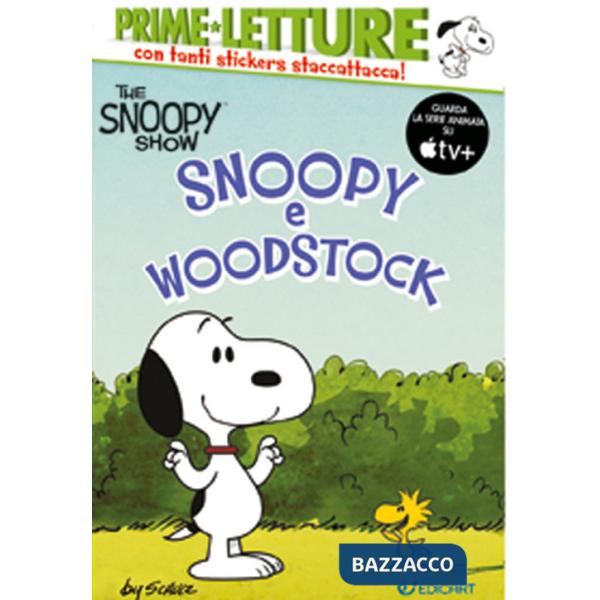 Snoopy e Woodstock. Peanuts. The Snoopy show. Con adesivi. Ediz. a colori