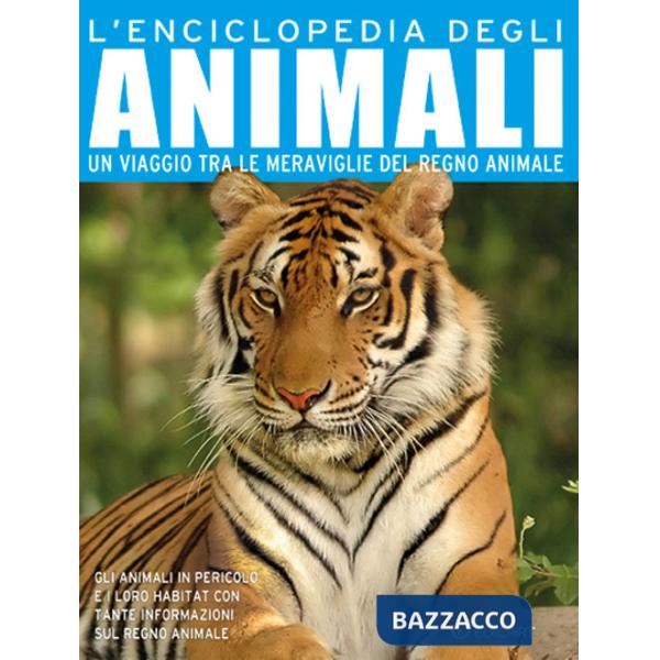 Enciclopedia degli animali. Un viaggio tra le meraviglie del regno animale. Ediz. a colori (L')