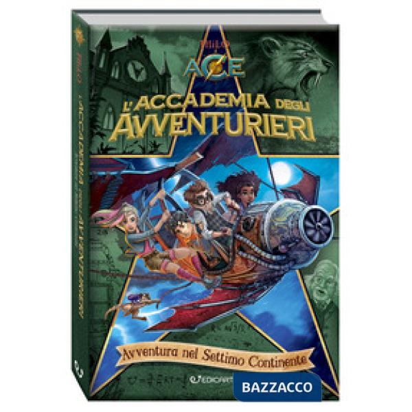 Avventura nel Settimo continente. L'accademia degli avventurieri