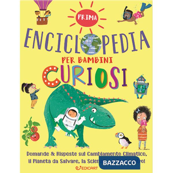 Prima enciclopedia per bambini curiosi. 1000 perché