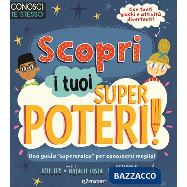 Scopri i tuoi superpoteri! Conosci te stesso