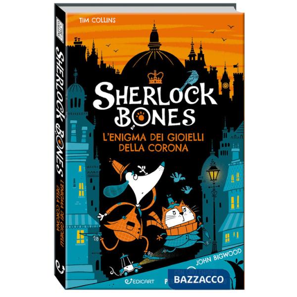 Enigma dei gioielli della corona. Sherlock Bones (L')