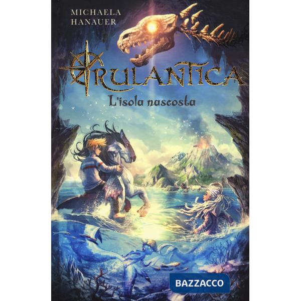 Isola nascosta. Rulantica (L')