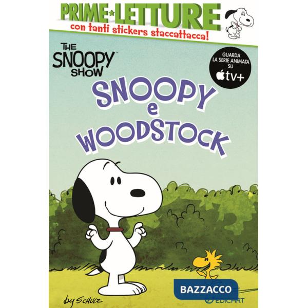 Snoopy e Woodstock. Peanuts. The Snoopy show. Ediz. a colori
