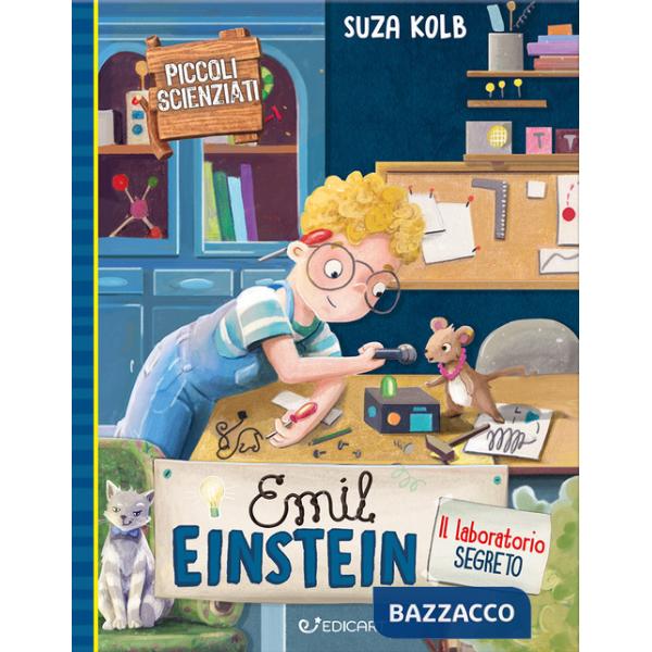 Emil Einstein: la macchina top secret. Piccoli scienziati