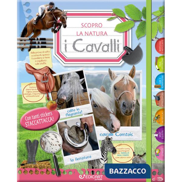 Cavalli. Scopro la natura. Con adesivi. Ediz. illustrata (I)
