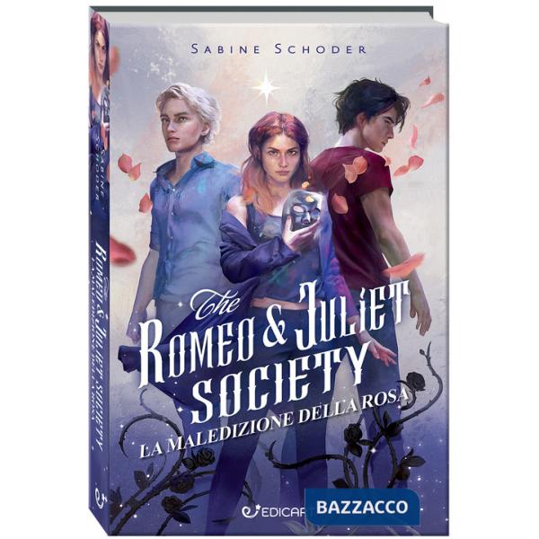 Antica maledizione della rosa. The Romeo & Juliet society (L')