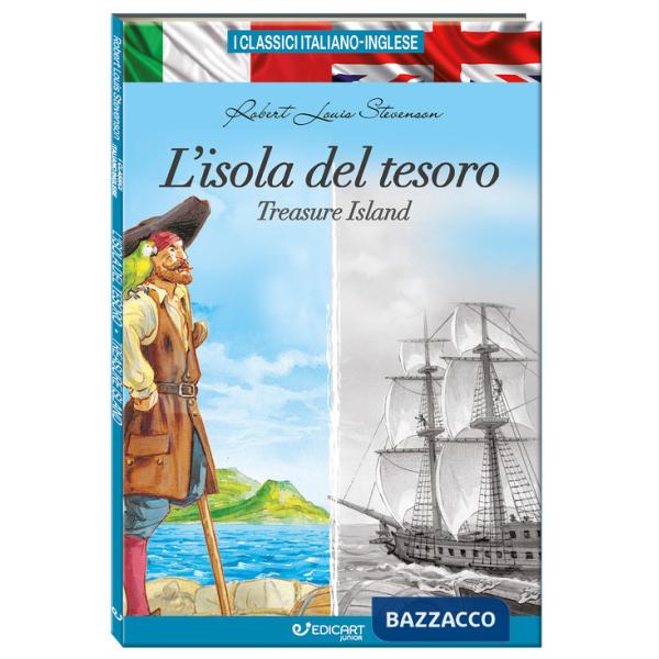 Isola del tesoro-Treasure island. I classici italiano-inglese. Ediz. bilingue (L')