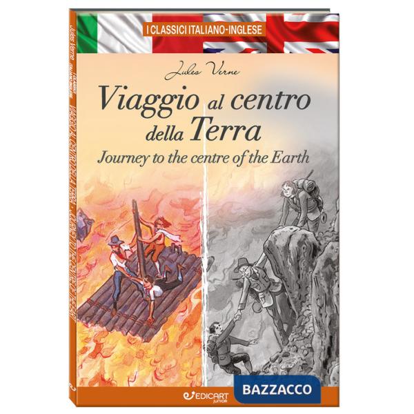 Viaggio al centro della Terra-Journey to the centre of the Earth. I classici italiano-inglese