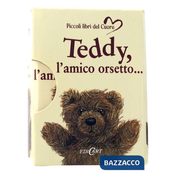 Teddy, l'amico orsetto...
