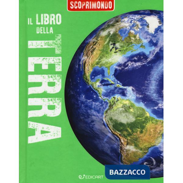 Libro della Terra. Scoprimondo (Il)