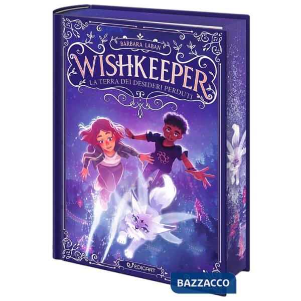 Wishkeeper. La terra dei desideri perduti