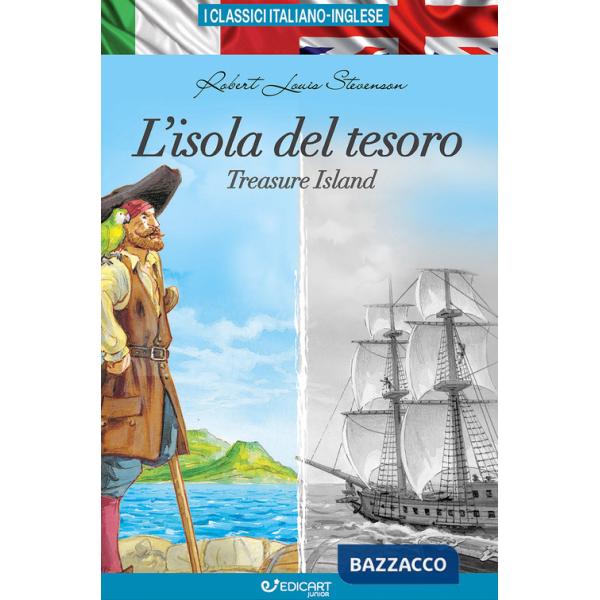 Isola del tesoro-Treasure island. I classici italiano-inglese. Ediz. bilingue (L')