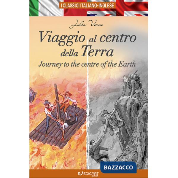 Viaggio al centro della Terra-Journey to the centre of the Earth. I classici italiano-inglese. Ediz. bilingue