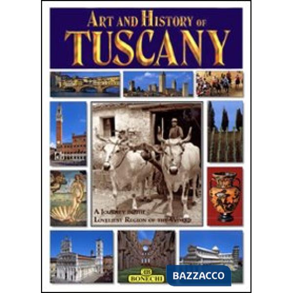 Arte e storia della Toscana. Ediz. inglese