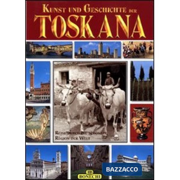 Arte e storia della Toscana. Ediz. tedesca