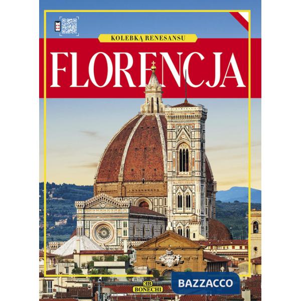Florencja. Kolebka renesansu