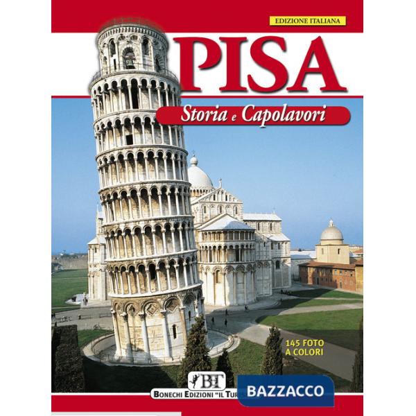 Pisa. Storia e capolavori