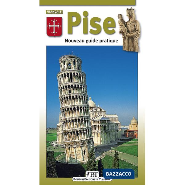 Pise. Nouveau guide pratique