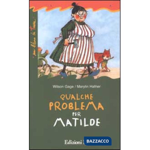 Qualche problema per Matilde