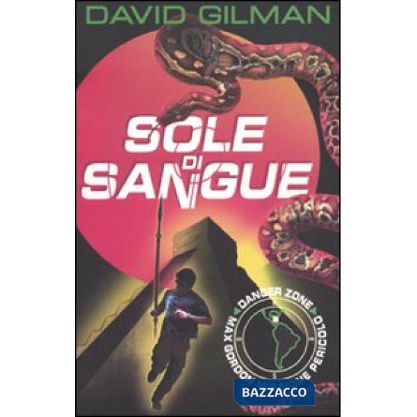 Sole di sangue. Danger zone
