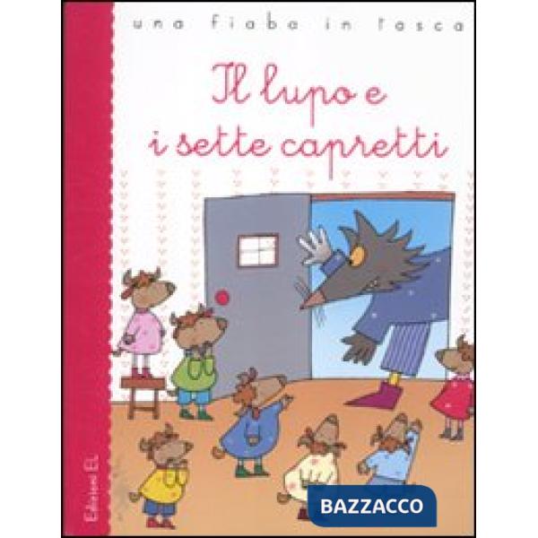 Lupo e i sette capretti. Ediz. illustrata (Il)