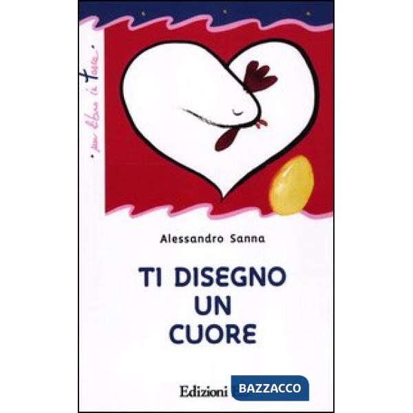 Ti disegno un cuore. Ediz. illustrata