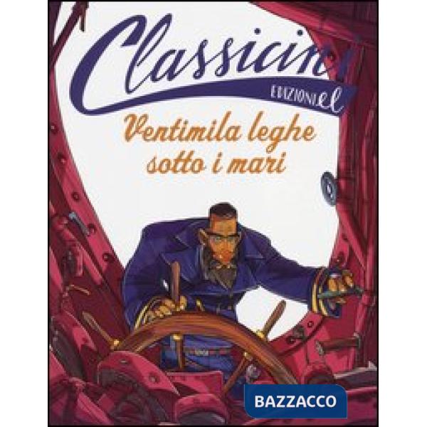 Ventimila leghe sotto i mari da Jules Verne. Classicini. Ediz. illustrata