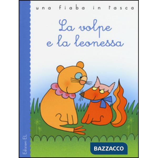 Volpe e la leonessa (La)
